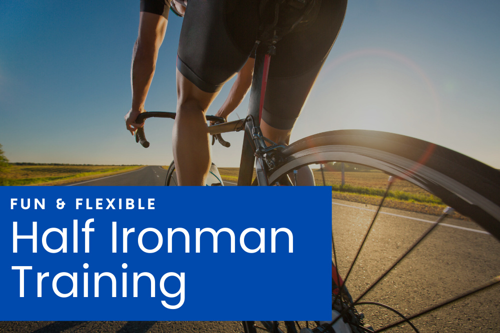 Fun & Flexible Half Ironman Training