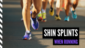 Shin Splints when Running