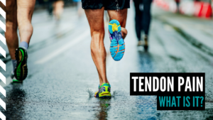 Tendon Pain - What is it