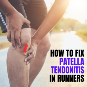 How to fix Patella Tendonitis in Runners