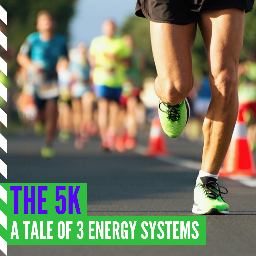 The 5k A Tale of 3 Energy Systems